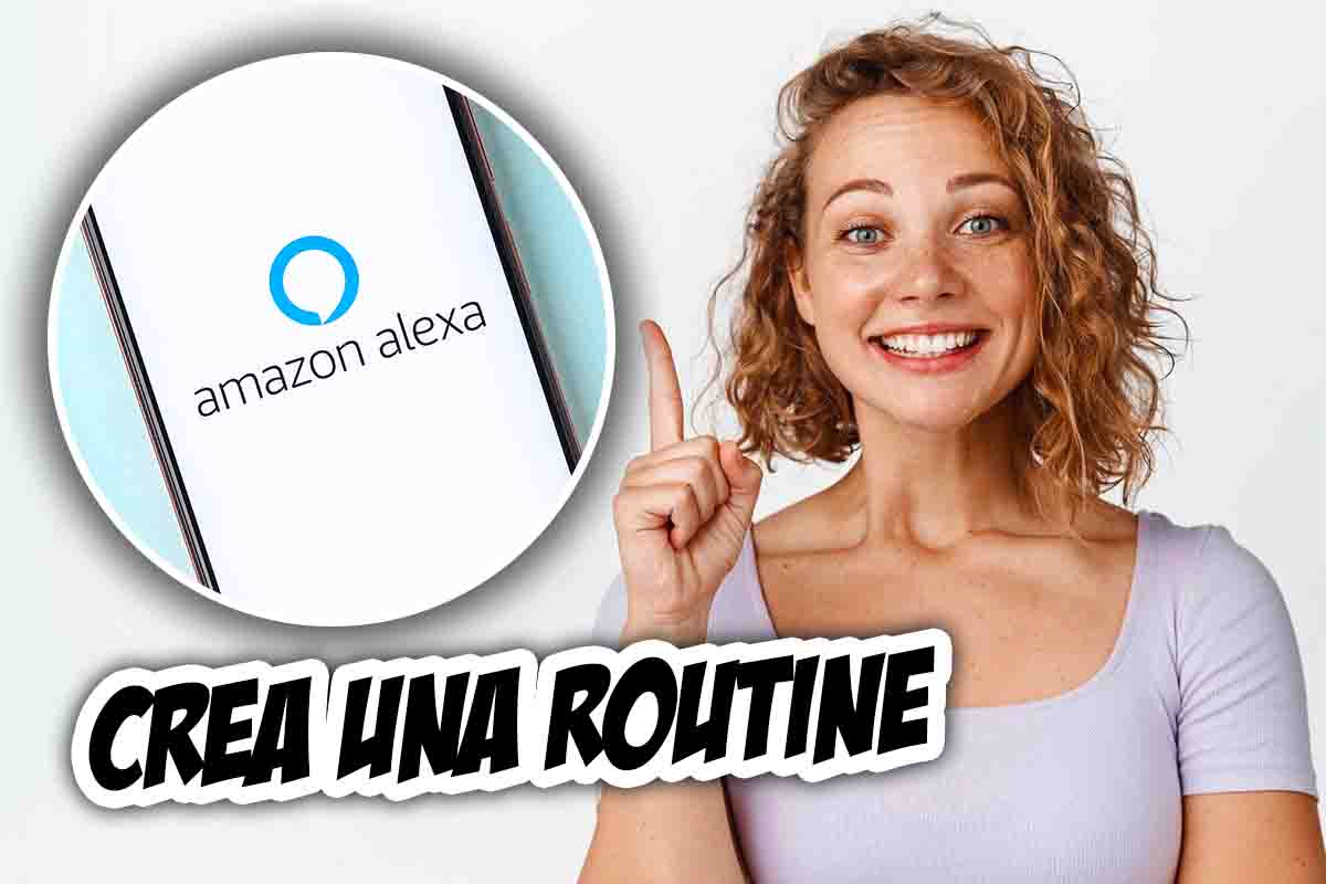 La guida completa per creare una routine con Alexa